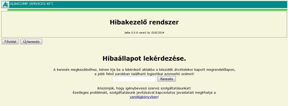 16. ábra Továbbiakban az ügyfélnek a harmadik gombbal lehetősége van a korábban leadott, szervizben javítás alatt álló eszközének állapotát lekérdezni, amennyiben megadja az eszköz logisztikai