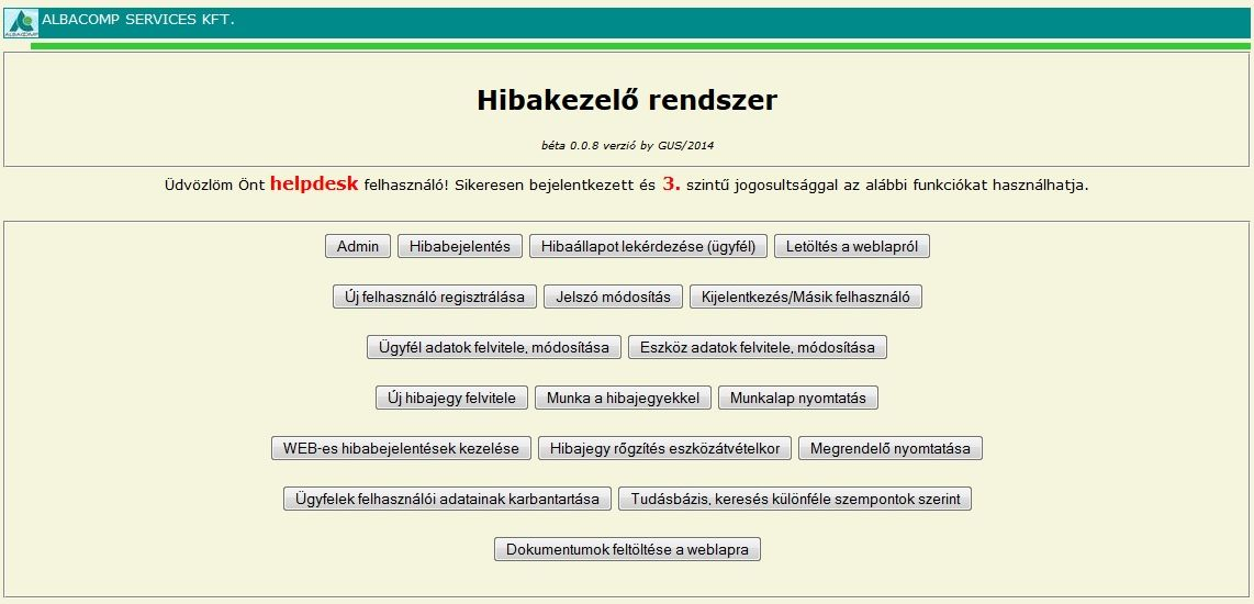 A helpdesk jogú felhasználó az ügyfél és szervizes jogosultságokon felül a következő további funkciókat érheti el. WEB-es hibabejelentések kezelése. Hibajegy rögzítése eszközátvételkor.