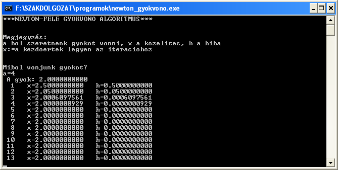 Teszteljük a programot! Az 4 és kezdőértékből induljunk ki.