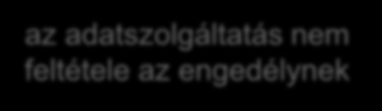 Felülvizsgálat és módosítás lehetőségei Az engedély és bejelentés nélkül végezhető tevékenységek bővítése.