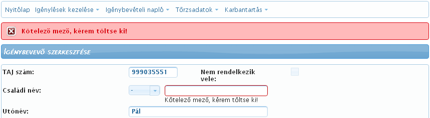 3.2. IGÉNYBEVEVİ ADATAINAK MÓDOSÍTÁSA Válassza ki a Törzsadatok Igénybevevık menüpontot, és az Igénybevevı áttekintése oldalon töltse ki a (1) Keresési feltételek részt, majd kattintson a (4) Keresés