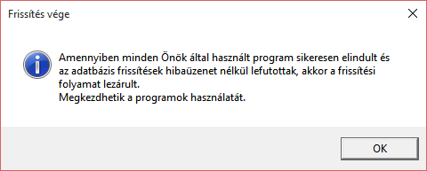 14, Következő lépésként a frissítő alkalmazás készít egy biztonsági mentést a számlázó program aktuális verziójáról. 15, Sikeres frissítést követően az alábbi információs ablak fog megjelenni.