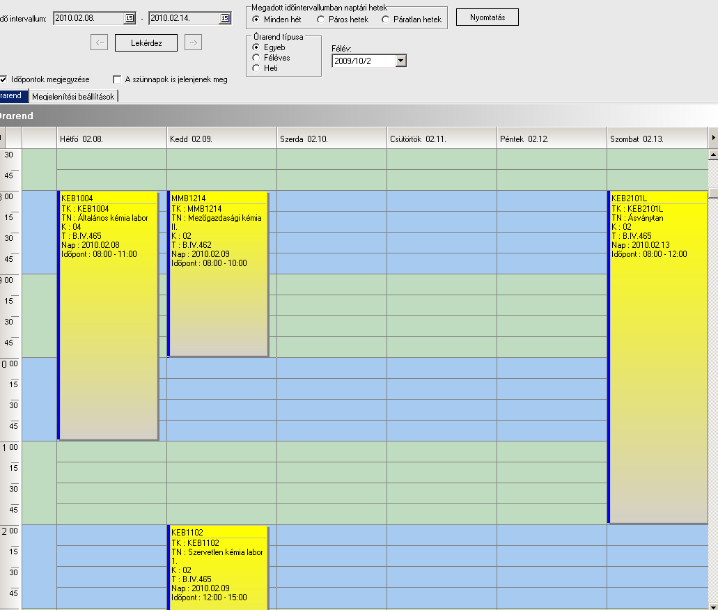 Az órarendet Web-es felületről a felvett kurzusok alapján a hallgató is kinyomtathatja.