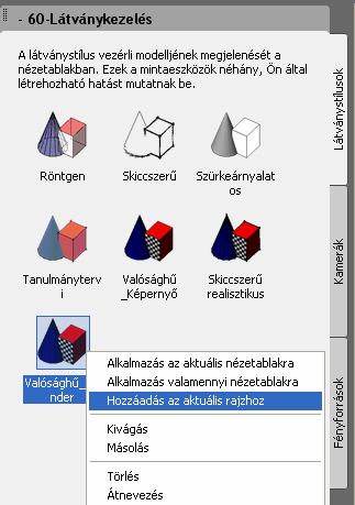 1. A sablonrajzban bevezetett újdonságok 1.1.4 Az új Valósághű_Render látványstílus importálása eszközpalettáról 1. A Látványstílus kezelő.