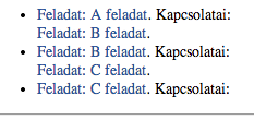 A tesztkapcsolatok menüpont alatt mindazon feladatok nevei megjelennek, amelyeket korábban kijelöltünk a tesztbe fűzéshez.