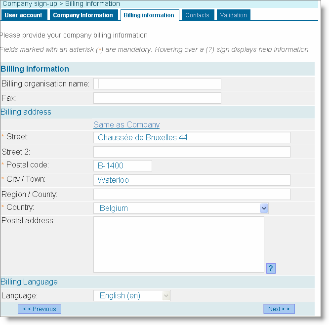 24 REACH-IT Ipari felhasználói útmutató 2.1 változat Ha a számlázási cím ugyanaz, mint a vállalat címe, kattintson a <Same as Company> linkre az adatok automatikus kitöltéséhez.