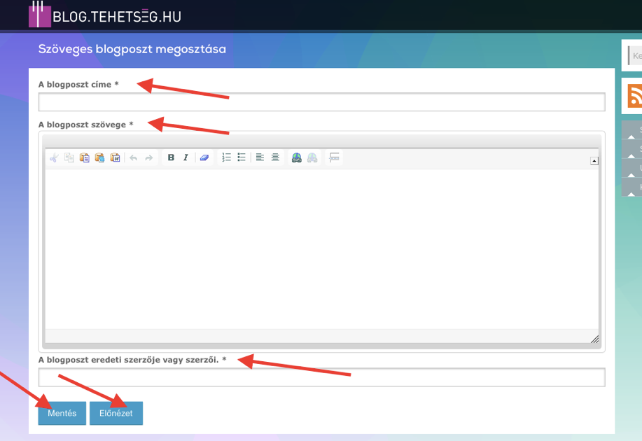Szöveges blogposzt megosztása A szöveg feltöltésekor három mezőt kell kitölteni, ezeket a jobb oldali piros nyilak jelölik.
