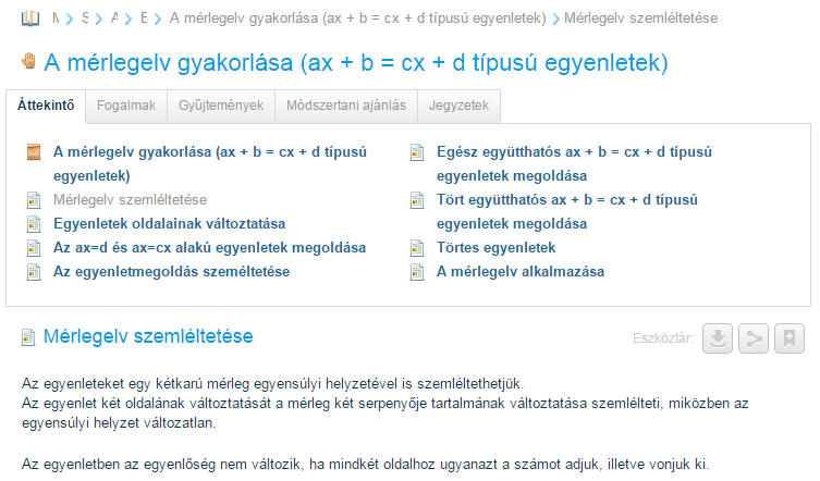 11. ábra A mérlegelv gyakorlása a Sulinet Tudásbázisában Elsősorban alsósok számára készült gyűjteményt találhatunk a Matematikai Játszótér