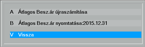 történik. A rendszer engedélyezés a [9] Rendszerparaméterek, [E] Egyedi paraméterek menüpontban történhet: Beérkezéskor automatikus Szállító->Ár aktualizálás kérdésre adott I válasszal. 5.