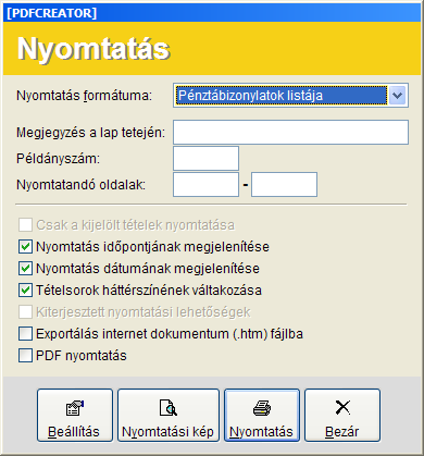 Házipénztár 9 2. ábra - 'Nyomtatás' képernyő 2.10. Tételsorok kijelölése A program támogatja a listaelemek sorainak kijelölését, amelyeket röviden kijelölt tételeknek nevezünk.