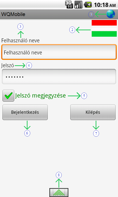 A szoftver használata Bejelentkező képernyő 1. A kis földgömb jelzi, hogy van-e Internet elérésünk. 2.