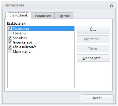 Az eszköztárak, parancsok és a menürendszer átalakítása. Alaphelyzet A menük és eszköztárak alaphelyzetbe állítása.