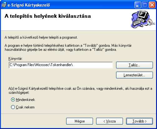 Felhasználói útmutató e-szignó kártyakezelı alkalmazás A megjelenı ablakban kiválaszthatja a program telepítésének mappáját.
