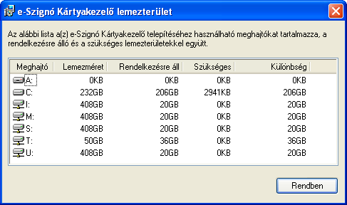 A <Lemezterület> gombra kattintva ellenırizheti, hogy a számítógépén melyik meghajtón áll rendelkezésére a szükséges tároló terület.