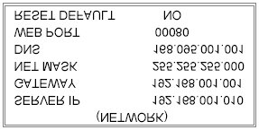 5-ÖS LÉPÉS: IP beállítás A DVR menüjének NETWORK /hálózat/ menüpontjában állítsa be a SZERVER IP címét /SERVER IP/, a HOZZÁFÉRÉST /GATEWAY/, a HÁLÓZATI VÉDELMET /NET MASK/,