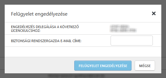 3.3.1 Felügyelet engedélyezése A Felügyelet engedélyezése gombra kattintva felhatalmazhat egy biztonsági rendszergazdát a licence(i) kezelésére.