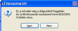 A képernyő bal oldalán a dolgozók, mellette a következő választási lehetőség látható: a./ Be kell jelölni az funkciót. b./ Ennek hatására egy újabb választási lehetőség nyílik: c.