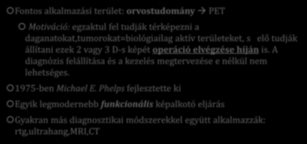 Bevezetés Miért hasznos és fontos az elektron-pozitron annihiláció?