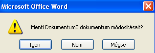 Program bezárása: A Word2003 program bezárására három lehetőség van: 1. A Fájl menü megnyomása után, a Kilépés menüre kattintva, 2. kilepes1w3.
