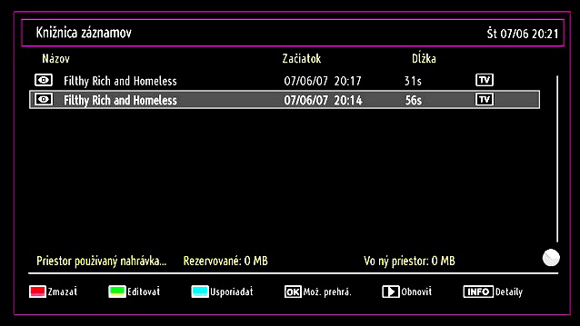 Poznámka: Prepnutie na iné vysielanie alebo zdroj; a pozeranie hlavného menu, nie sú dostupné počas nahrávania.