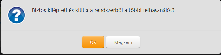 A rendszer megkérdezi, hogy valóban ki szeretnénk léptetni mindenkit. Kattintsunk az OK gombra!