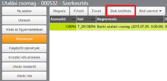 9. A bankkivonathoz új dokumentum típusként a banki kivonat is feltölthető. 10. A partnertörzsbe új mezőként megadható a csoportazonosító szám. A partner menü alap fülén találjuk az új mezőt.