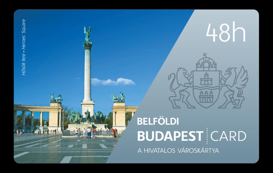 Belföldi Budapest Card BELFÖLDI BUDAPEST CARD szolgáltatások 48 órás tartózkodásra Szabott ár: 5900,-HUF Belföldi magyar