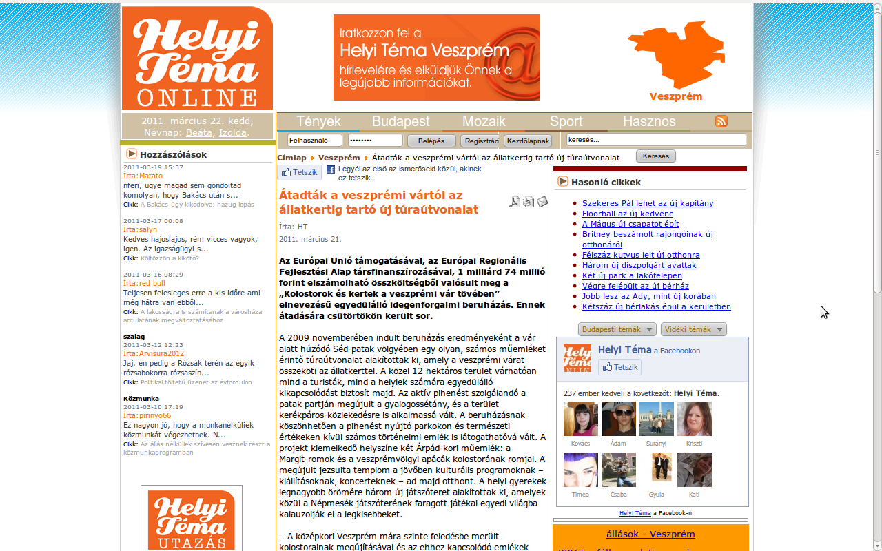 Helyi Téma Online 2011.03.21. http://www.helyitema.hu/veszprem/atadtak_a_veszpremi_vartol_az_allatkertig_tarto_uj_tura utvonalat.