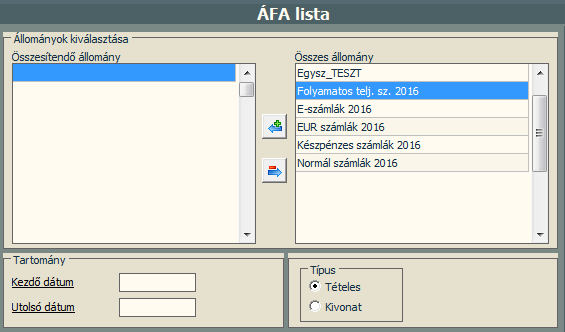 2.5.2 ÁFA kimutatások a kiállított számlák alapján Az ÁFA lista menüpont hatására megnyíló ablakból kiválasztott számlatömbökbe kiállított és nyomtatott számlák ÁFA teljesítési dátuma alapján,