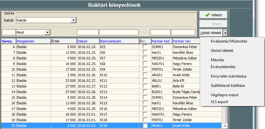 vagy a Raktári könyvelések ablakból a Könyvelés számlázása funkciót indítva.