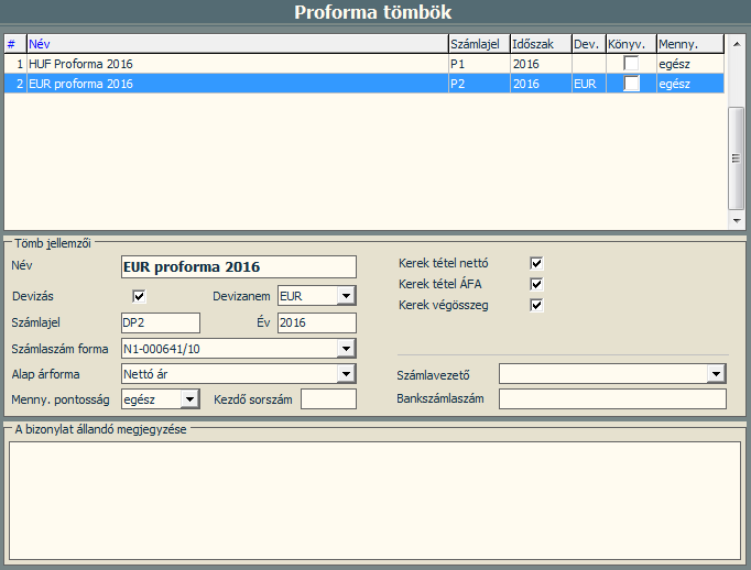 4.2 Proforma számla Proforma számlát kiállítani csak előzetesen létrehozott proforma tömbbe lehet.