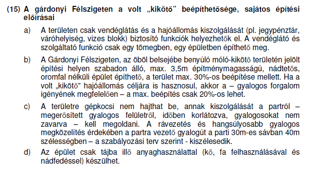 A hatályos településszerkezeti terv a tervezési területet beépítésre szánt területfelhasználásba sorolja, központi vegyes besorolással. Az önkormányzat döntése a területfelhasználást nem érinti.