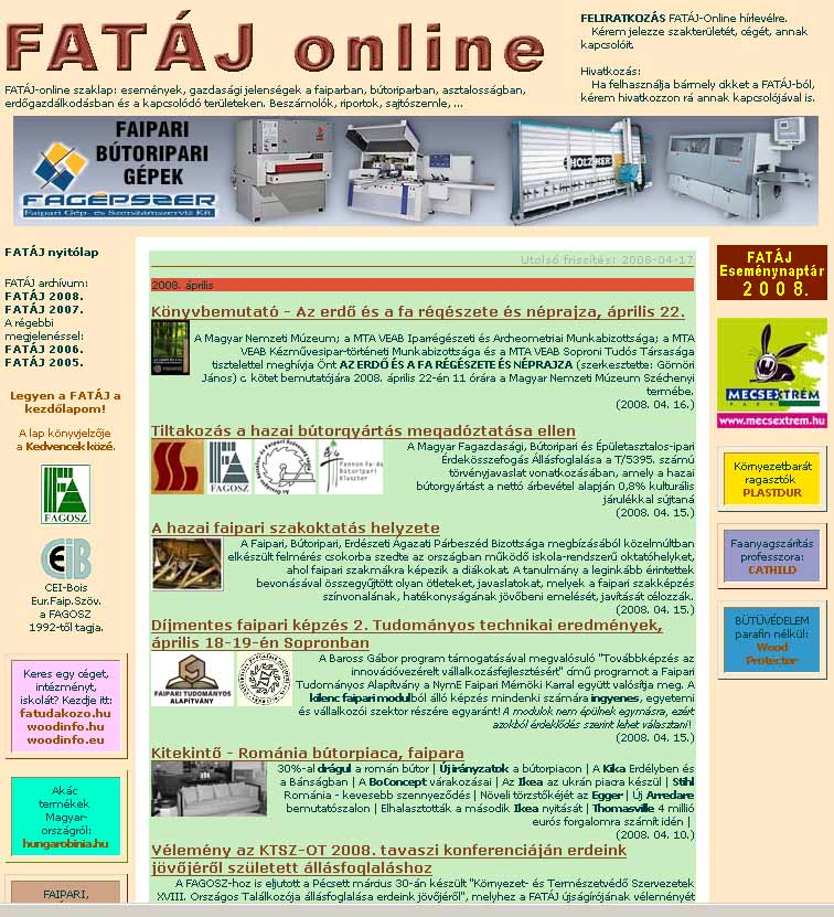 FATÁ Online Fagazdasági tematikájú (erdőgazdálkodás, fafeldolgozás, fa-bútor-asztalosipar, faanyag- és fatermék kereskedelem, beszállítók, stb) elektronikus hírfolyamunk, napról-napra friss hírekkel,