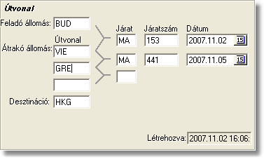 Fuvarlevelek Export küldeménnyel kapcsolatban rögzíthető adatok: Útvonal adatok: ebben a részben az export küldemény IATA szabvány főfuvarlevelén szereplő útvonal pontos adatai