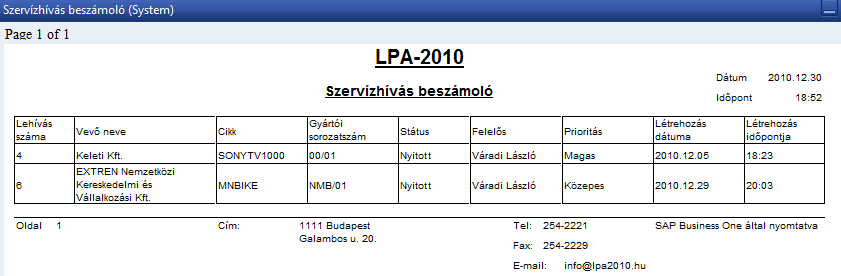 8.2.4.7 Saját szervizhívások A kapcsolódó Beszámoló és formátum kezelése (BFK) és az Alapértelmezett nyomtatási minta (ANM) megtekinthető a III. kötet 13.8.4 fejezetében.