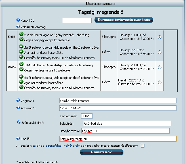 REGISZTRÁCIÓ- Egyszerűen, gyorsan: online! Hogy az Ön cége is maximálisan kamatoztathassa a BarterPartner Program nyújtotta előnyöket, rendelje meg saját BarterBartner Tagságát! Ehhez a BarterPartner.