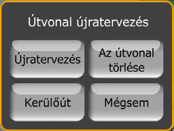 6.1.8.1 Automatikus Ha Ön letér az útvonalról, a program pár másodperc múlva automatikusan újratervezi az útvonalat. 6.1.8.2 Rákérdezés Azt is beállíthatja, hogy a MioMap az útvonalról való minden egyes letérésnél rákérdezzen, mit tegyen.