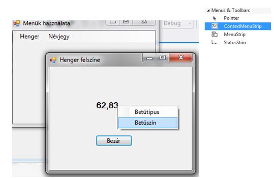 Környezeti vagy felbukkanó menü (ContextMenuStrip) A menük egy másik elterjedt típusa a felbukkanó