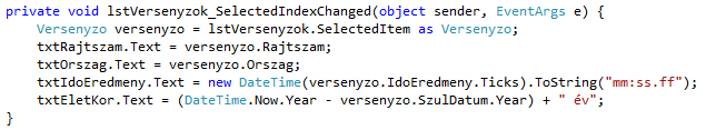 A listadobozhoz tartozó alapértelmezett esemény a listából kiválasztott elem indexének változása (vagyis akkor következik be, ha egy másik indexű elemet választunk).