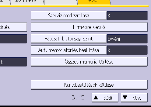 5. Kiterjesztett hálózati biztonság 5. Nyomja meg a [Hálózati biztonsági szint] gombot. 6. Válassza ki a kívánt hálózati védelmi szintet. A [0. szint], [1. szint], [2.