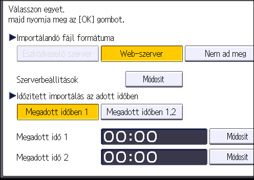 7. Készülékkezelés 8. Konfigurálja az importálási feltételeket. Időzített import.