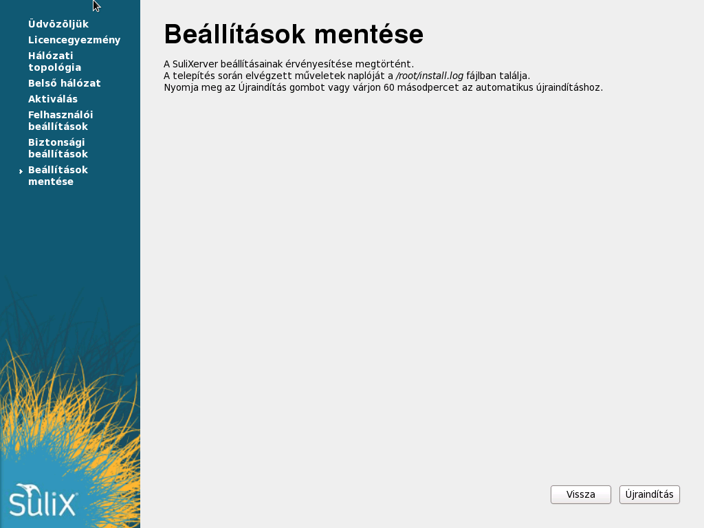 A TELEPÍTÉS BEFEJEZÉSE Beállítások mentése 2.