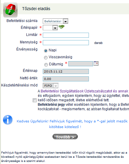 1. Válassza ki a Befektetési számlát, amelynek terhére megbízást kíván adni. 2. Válassza ki azt az Értékpapírt melyre megbízást kíván adni. 3. Adja meg az eladni kívánt értékpapír Limitárát 4.