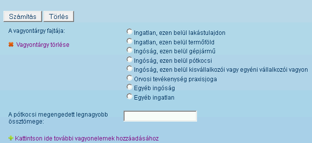 Amennyiben nem áll fenn mentesség, először a vagyonszerzés típusát kell kiválasztani, tehát öröklés, ajándékozás illetve visszterhes vagyonszerzés esetén is lehetőség van az illeték kiszámítására.