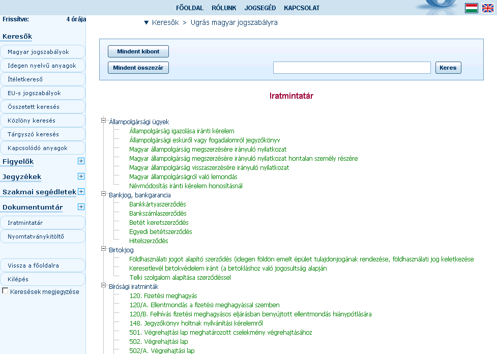 DOKUMENTUMTÁR Iratmintatár Az online iratminta-tárban a mintákat különböző jogterültek alá sorolva találjuk meg.