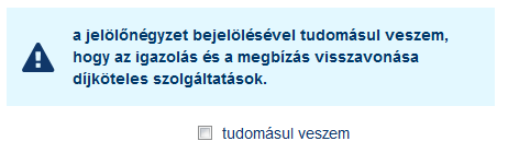 A tranzakció igazolás kérése és a megbízás visszavonás is díjköteles művelet. A díj mértékét a mindenkori banki hirdetmények tartalmazzák.