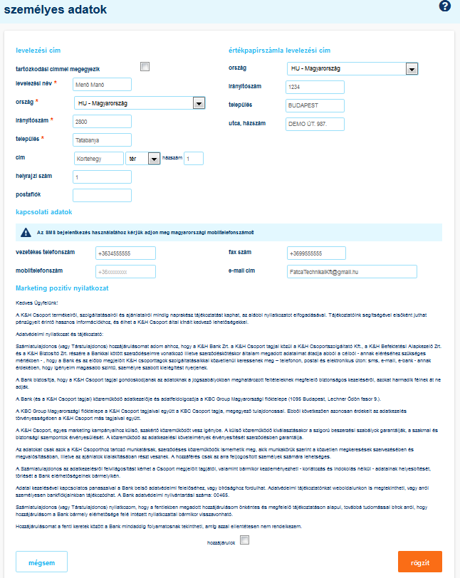 6.9 személyes adatok Lakcím- vagy telefonszám-változás esetén ezen az oldalon tudja ellenőrizni és módosítani a kapcsolati adatait, továbbá itt tudja hozzájárulását adni ahhoz, hogy a K&H Bank