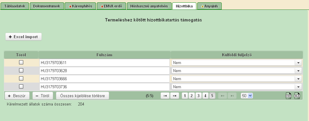 1.27 Termeléshez kötött hízottbikatartás támogatás A jogcímigénylés feltétele, hogy a Támogatási/kifizetési igények adatblokkban a Termeléshez kötött hízottbikatartás támogatás jogcím előtt lévő