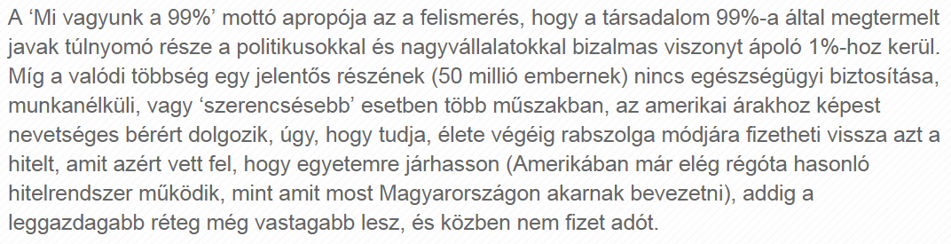 11. Az 1% és a 99% A tendencia e felé a vagyonarány felé tart. A Mi vagyunk a 99% - egy nyugati, fıleg észak-amerikai, a vagyon-elosztás aránytalansága elleni mozgalom.