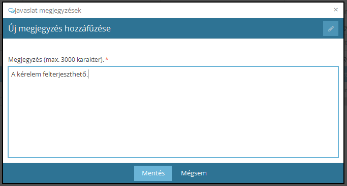 Az Új megjegyzés hozzáfűzése képernyő Megjegyzés mezőjét legfeljebb 3000 karakter hosszan tölthetjük.